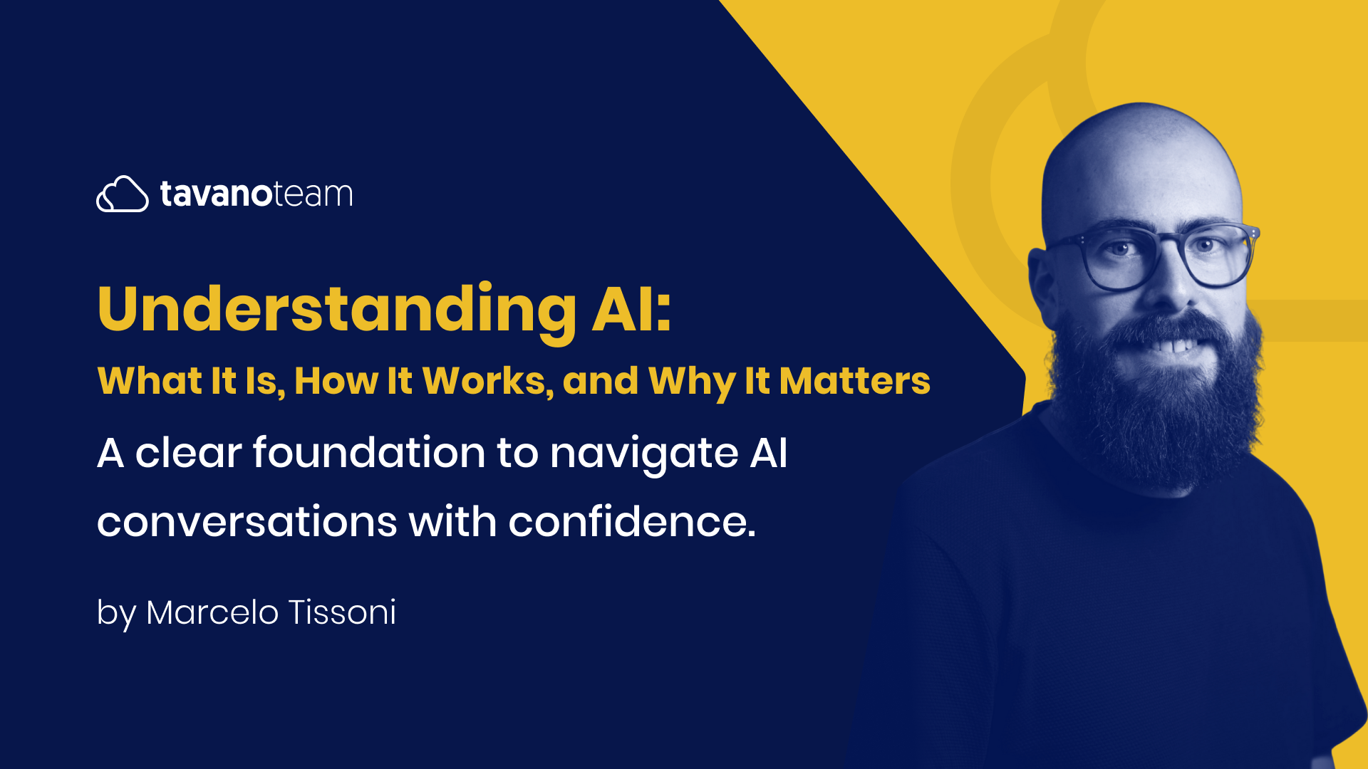 Understanding AI Webinar Series | Tavano Team